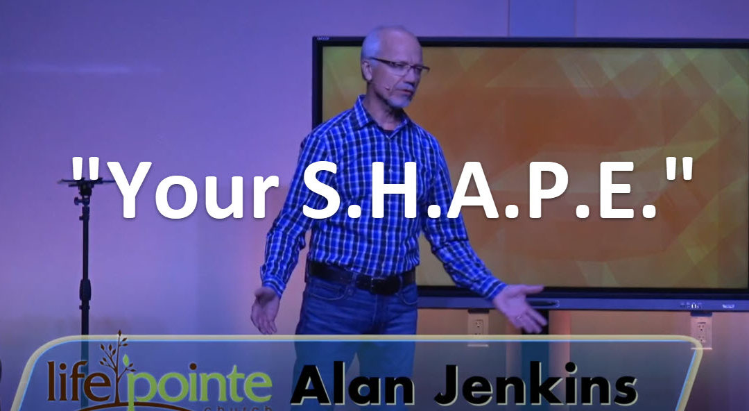 “Your S.H.A.P.E.”  Life Pointe Church Online