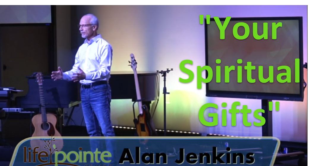 “Your Spiritual Gifts” – Life Pointe Church Online