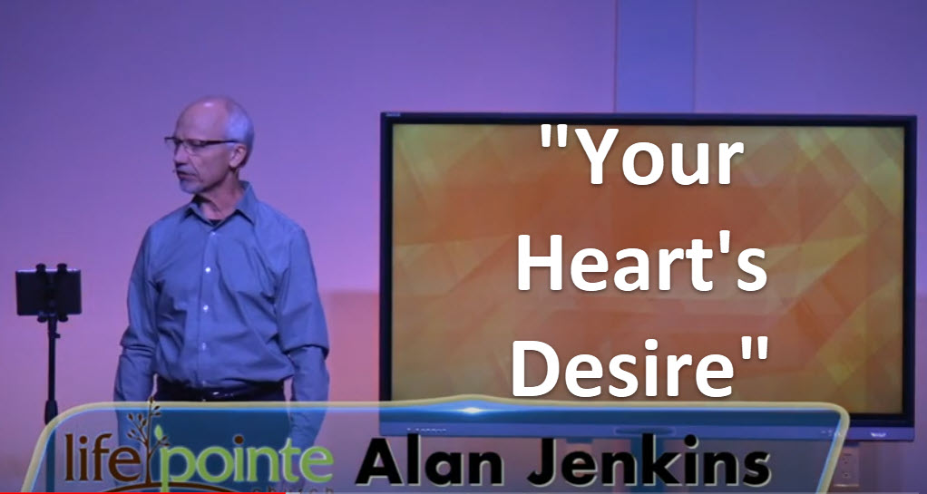 “Your Heart’s Desire” – Life Pointe Church Online