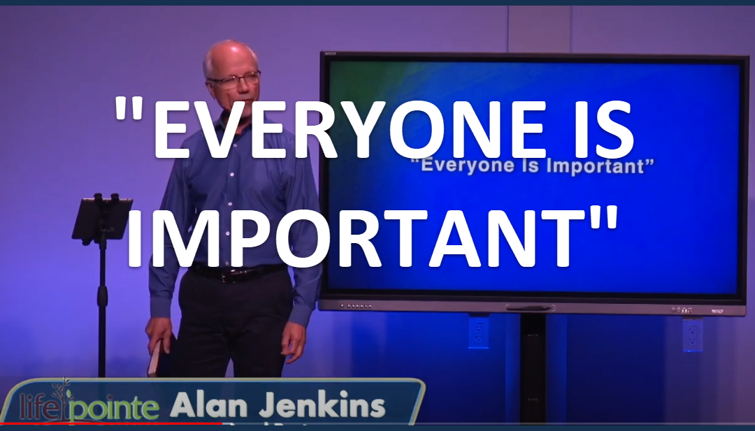 “EVERYONE IS IMPORTANT” – Life Pointe Church Online