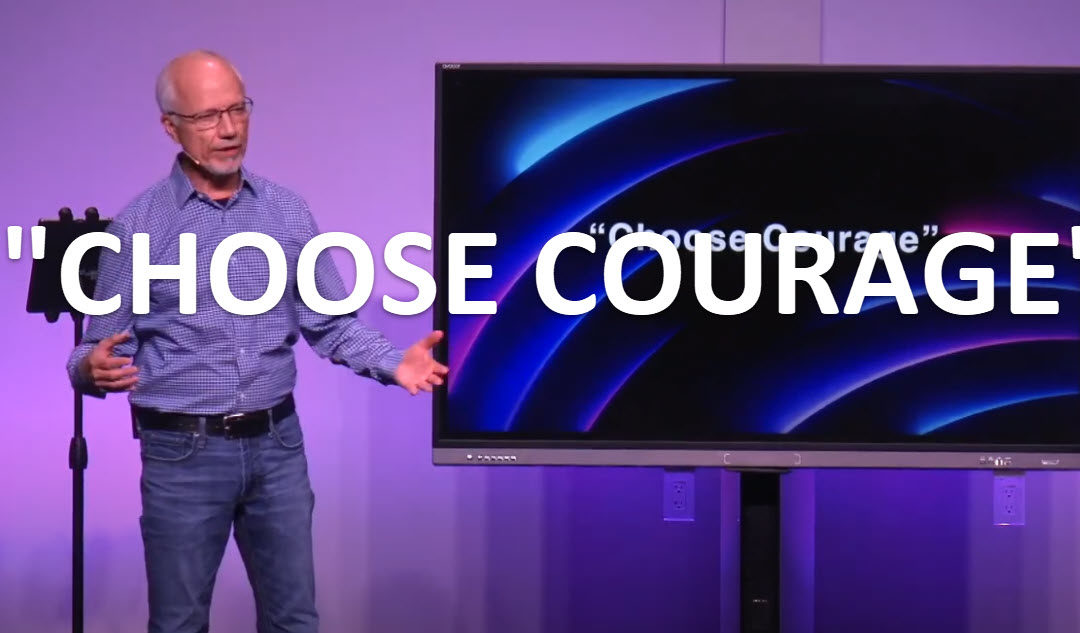 “CHOOSE COURAGE” – Life Pointe Church Online