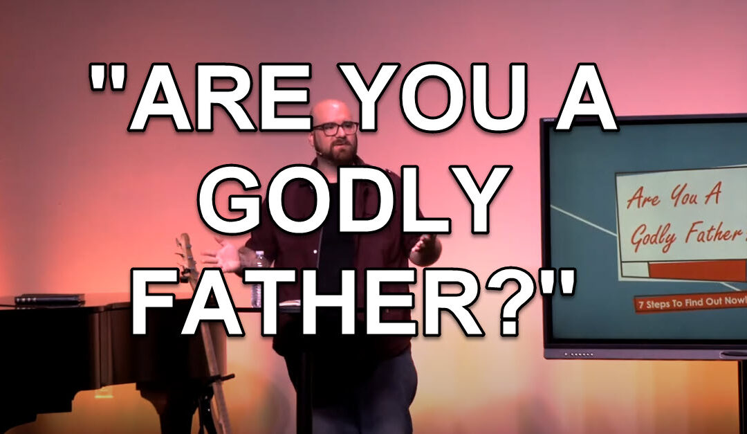 “ARE YOU A GODLY FATHER?” – Life Pointe Church Online