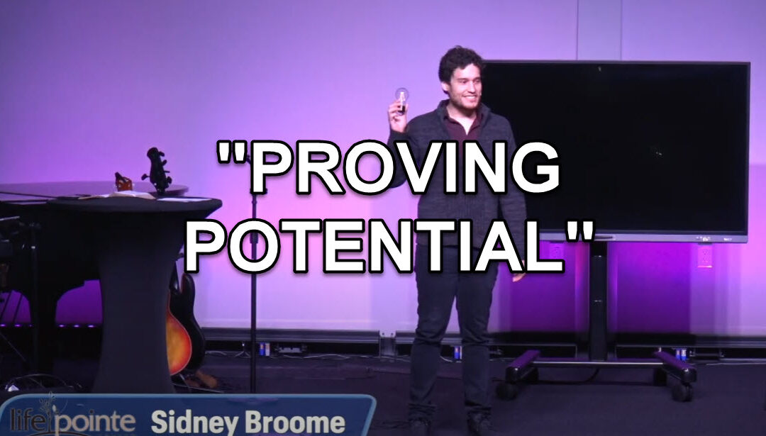 “PROVING POTENTIAL” – Life Pointe Church Online